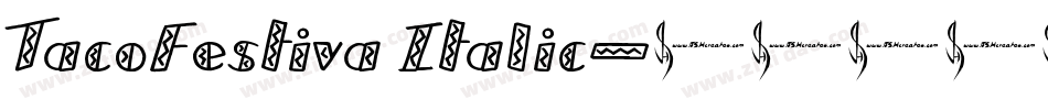 TacoFestiva Italic字体转换